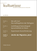 Archiv der Migration, jetzt! Kulturrisse 04/2013