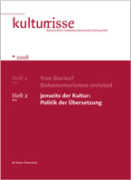 Jenseits der Kultur: Politik der Übersetzung Kulturrisse 02/2006
